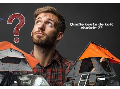 Comparatif des tentes de toit rigide, semi-rigide ou souple : laquelle choisir ?